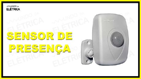 Sensor de presença externo.